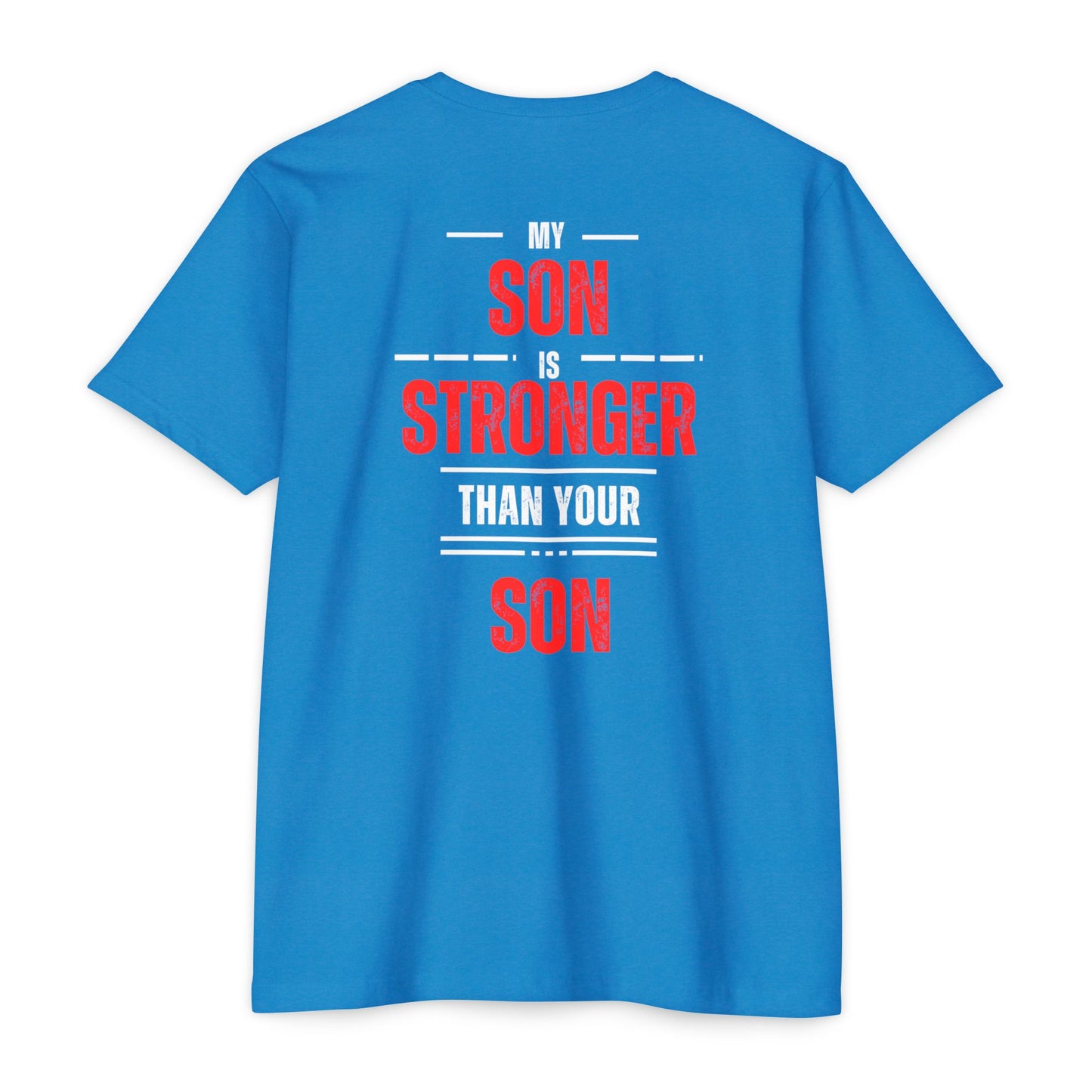 My Son is Stronger Unisex Cotton Crew Tee - Perfect Gift for Proud Parents