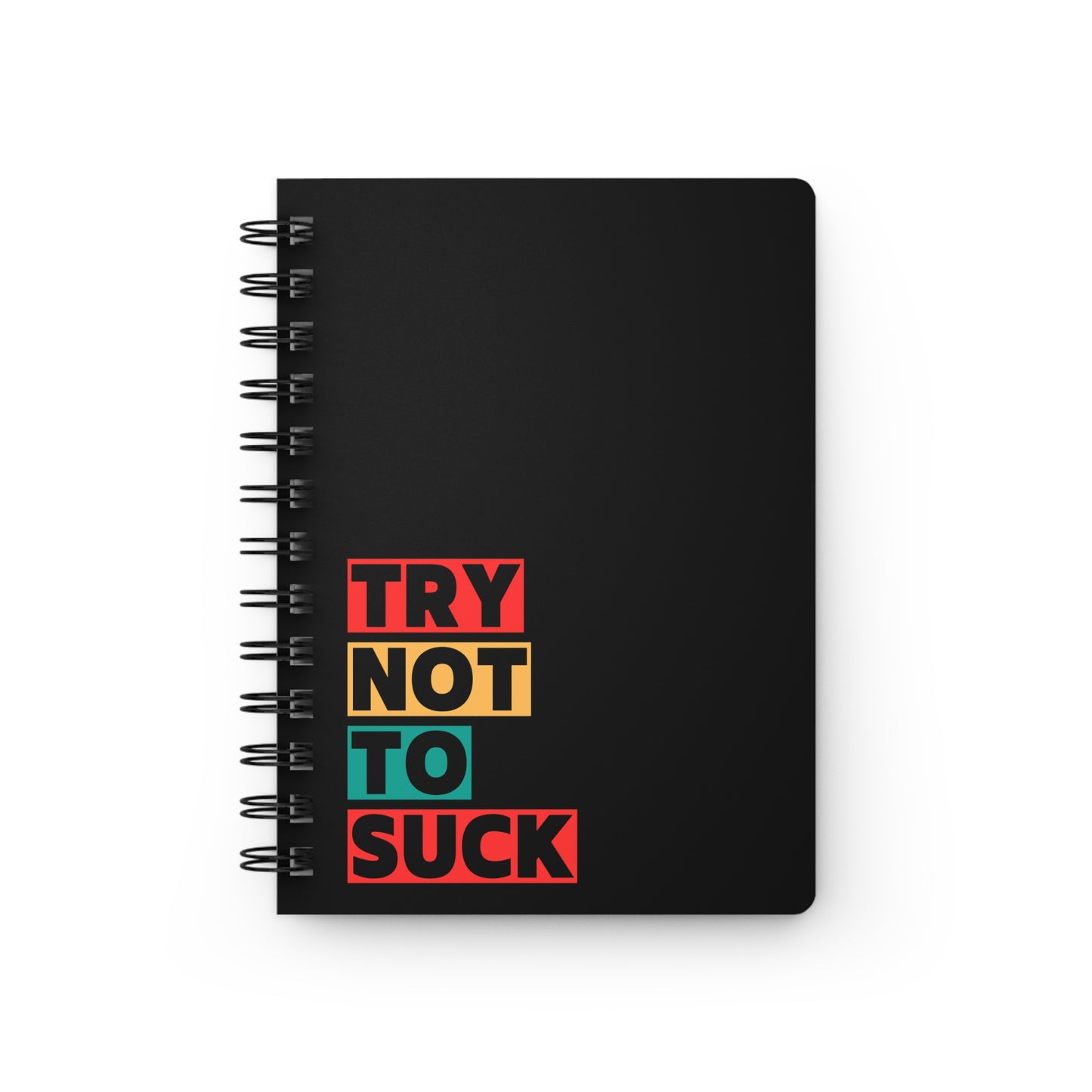 Motivational Spiral Bound Journal - "Try Not to Suck" - Perfect for Students and Creative Minds