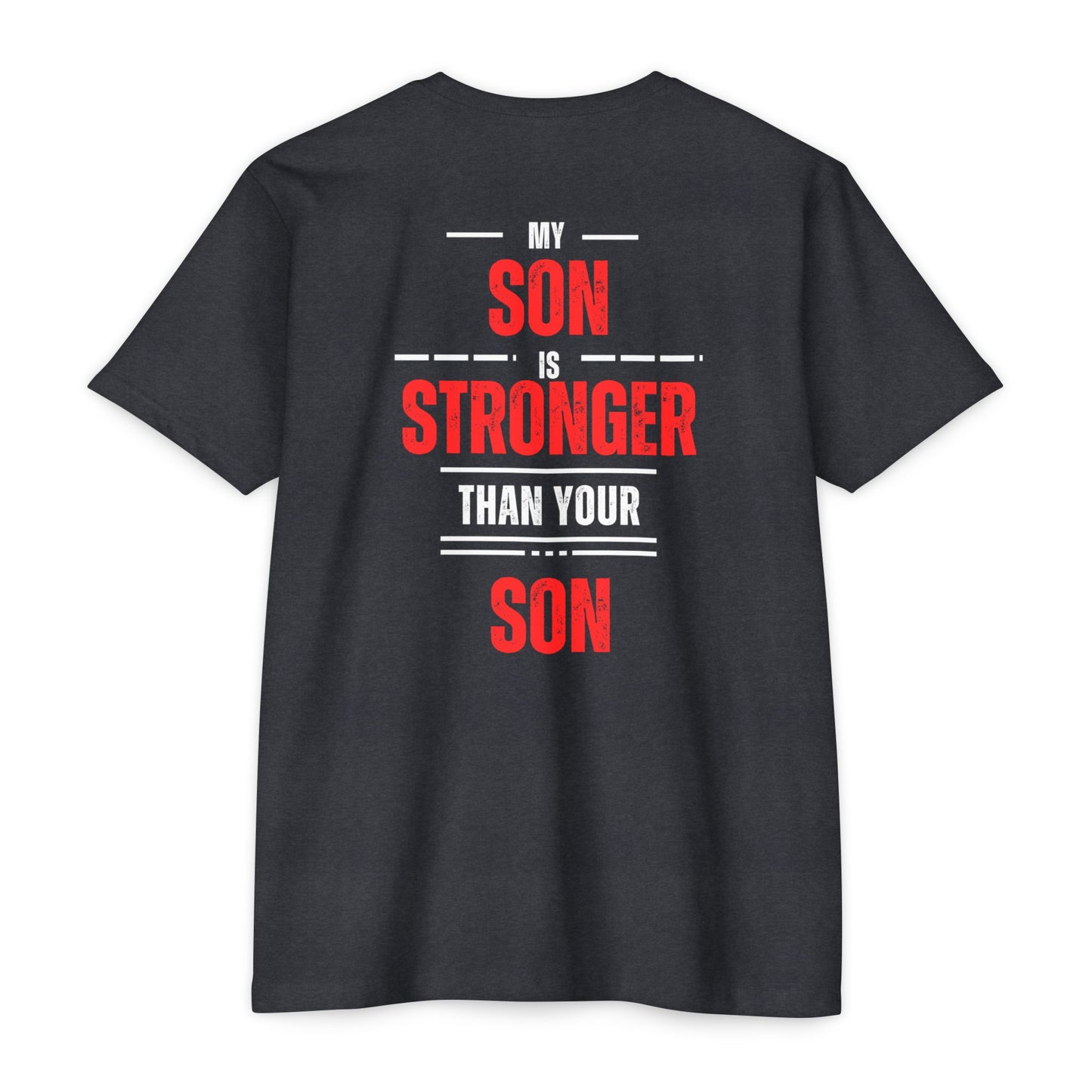 My Son is Stronger Unisex Cotton Crew Tee - Perfect Gift for Proud Parents