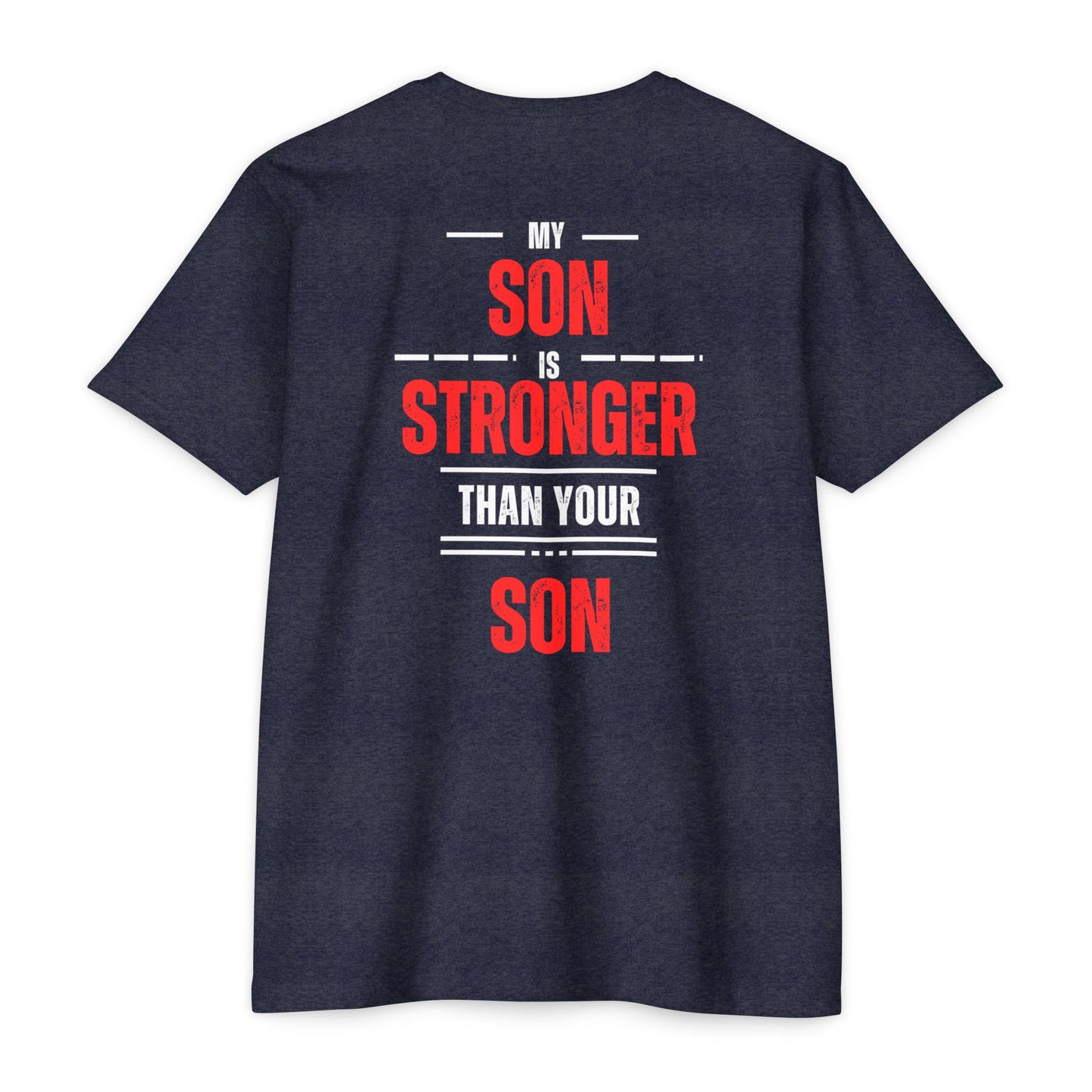 My Son is Stronger Unisex Cotton Crew Tee - Perfect Gift for Proud Parents