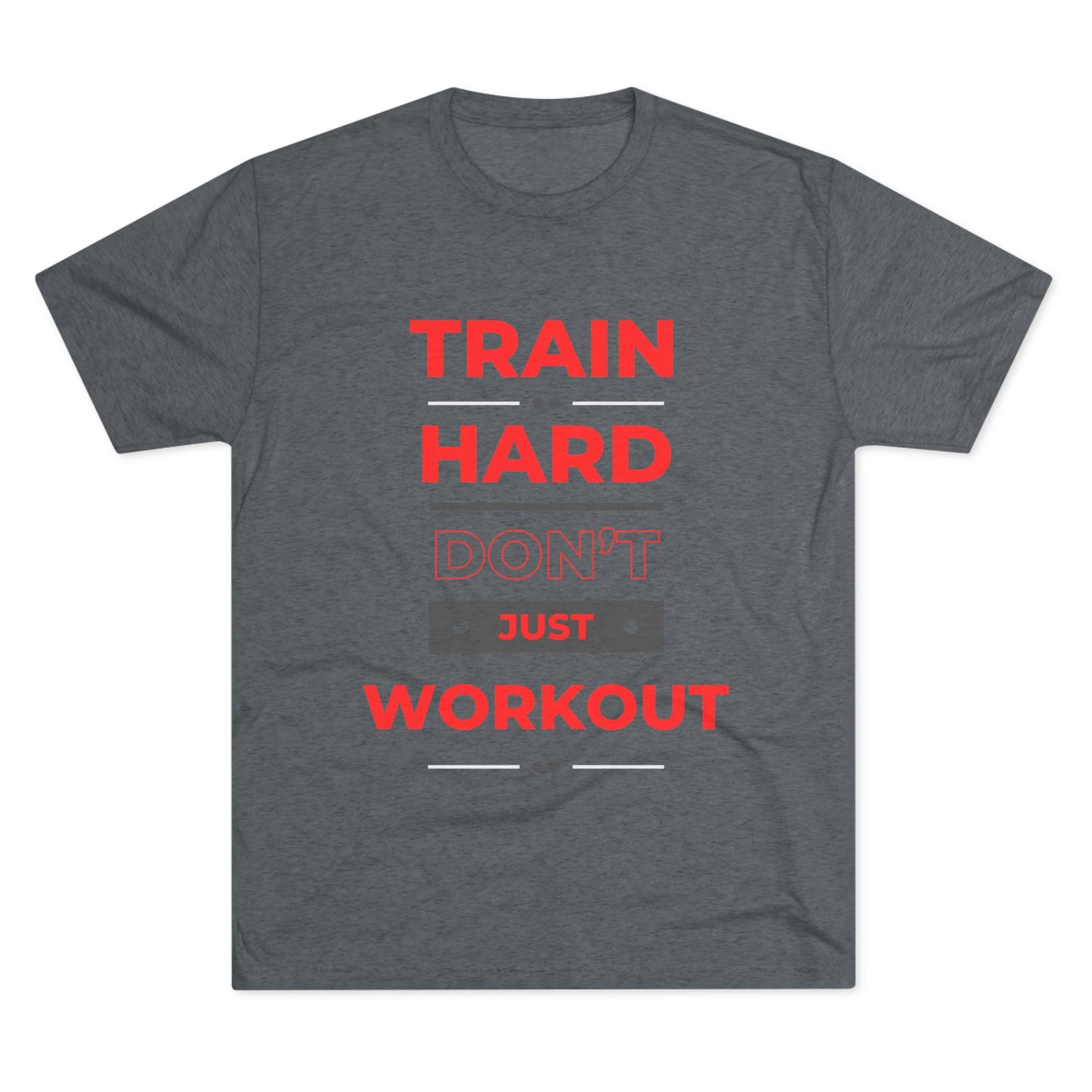 Motivational Fitness T-Shirt - "Train Hard Don't Just Workout"